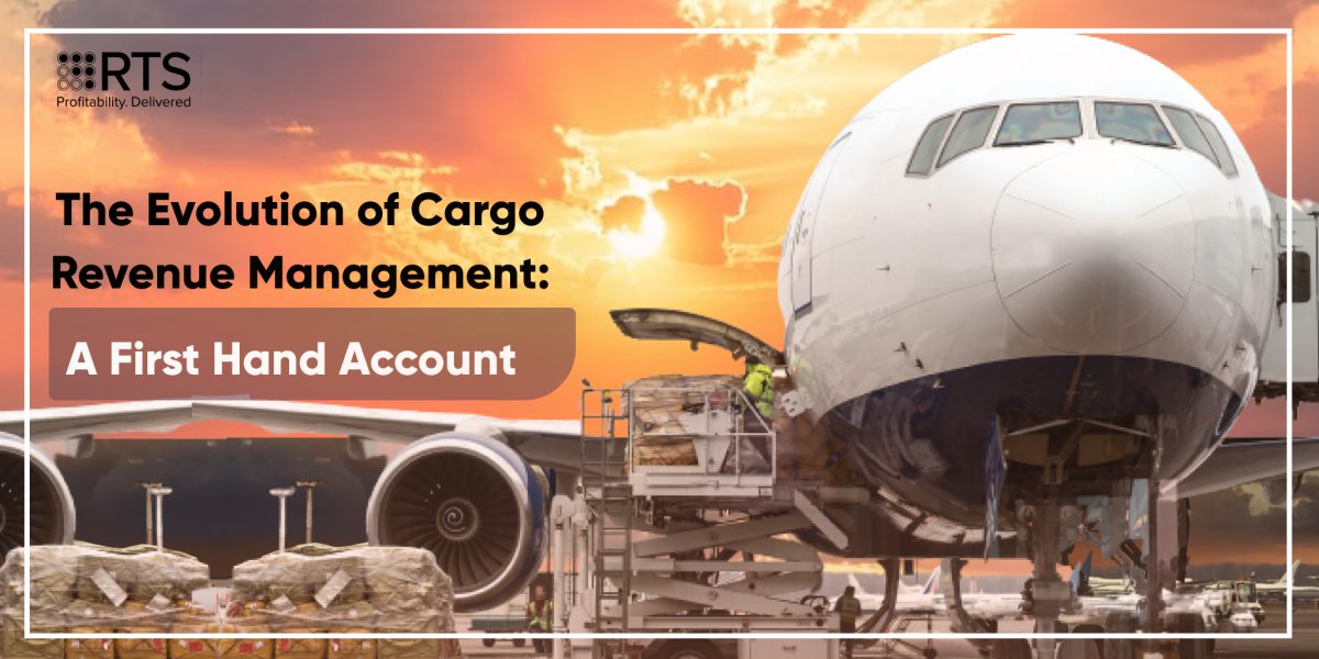 The Evolution of Cargo Revenue Management: A First Hand Account